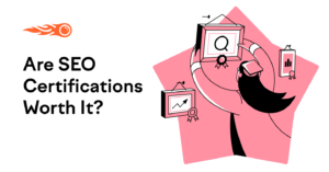 SEO Certifications (Are They Worth It and Which One Is Best?)