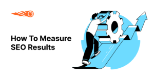 How to Measure SEO Performance and Results