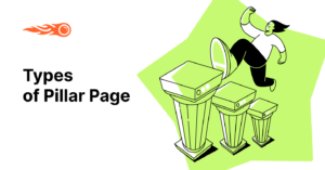 3 Types of Pillar Page (and How They Help With Ranking)