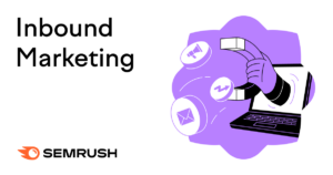 What Is Inbound Marketing & How Does It Work?