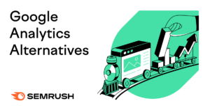 Top 8 (Free & Paid) Alternatives for Google Analytics to Get Your Site Data