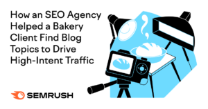 How an SEO Agency Helped a Bakery Client Find Blog Topics to Drive High-Intent Traffic