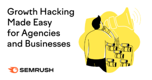 Growth Hacking Made Easy for Agencies and Businesses