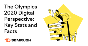 The Olympics 2020 Digital Perspective: Key Stats and Facts