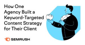 How One Agency Built a Keyword-Targeted Content Strategy for Their Client