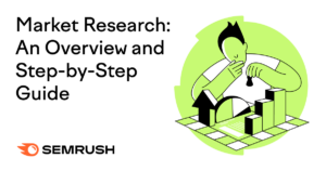 Market Research: An Overview and Step-by-Step Guide