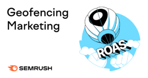 Improve Your ROAS with Geofencing Marketing