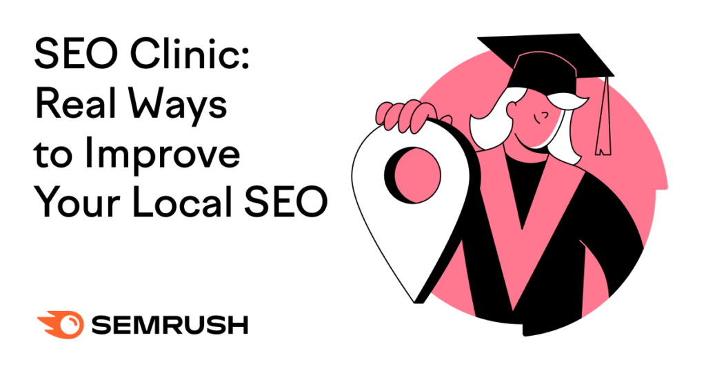 SEO Clinic: Real Ways to Improve Your Local SEO